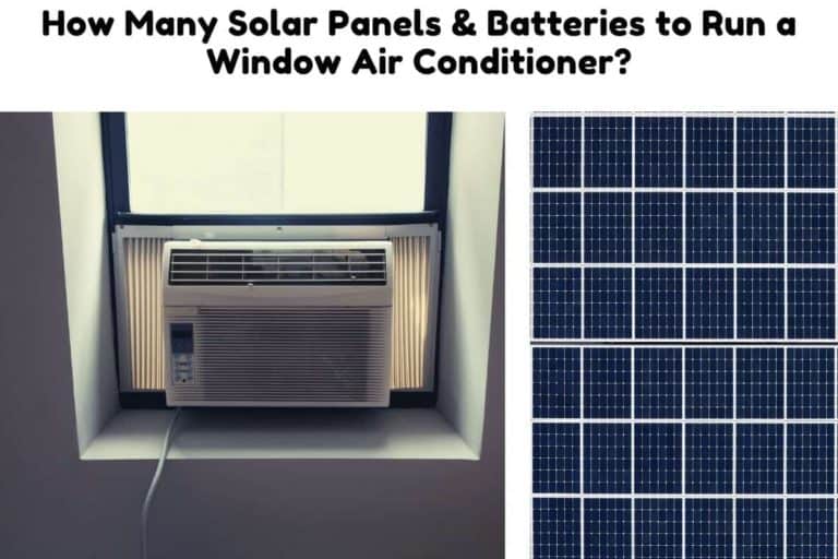 How Many Solar Panels & Batteries to Run a Window Air Conditioner