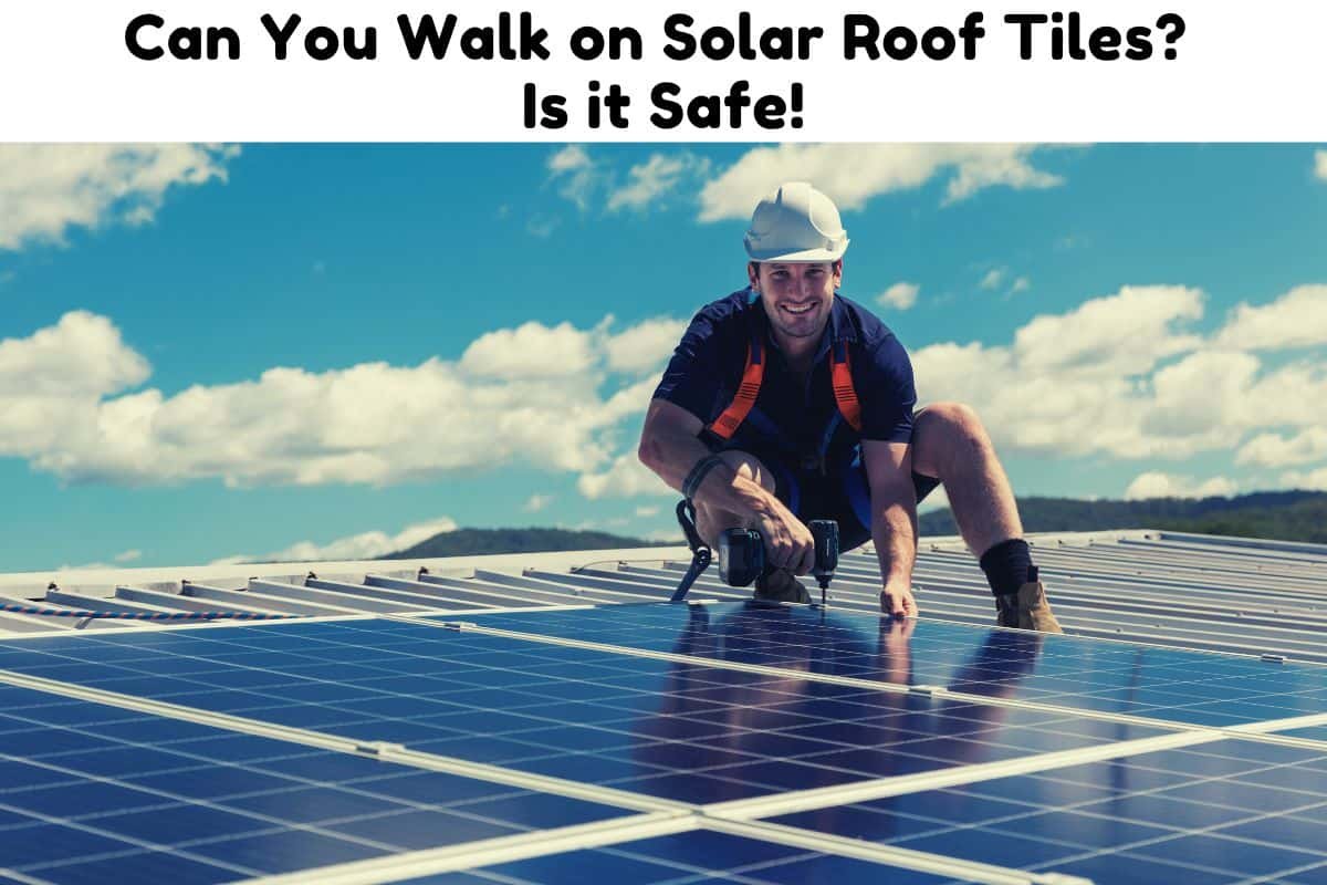 Can You Walk On Solar Roof Tiles Is It Safe Solar Portable Panel