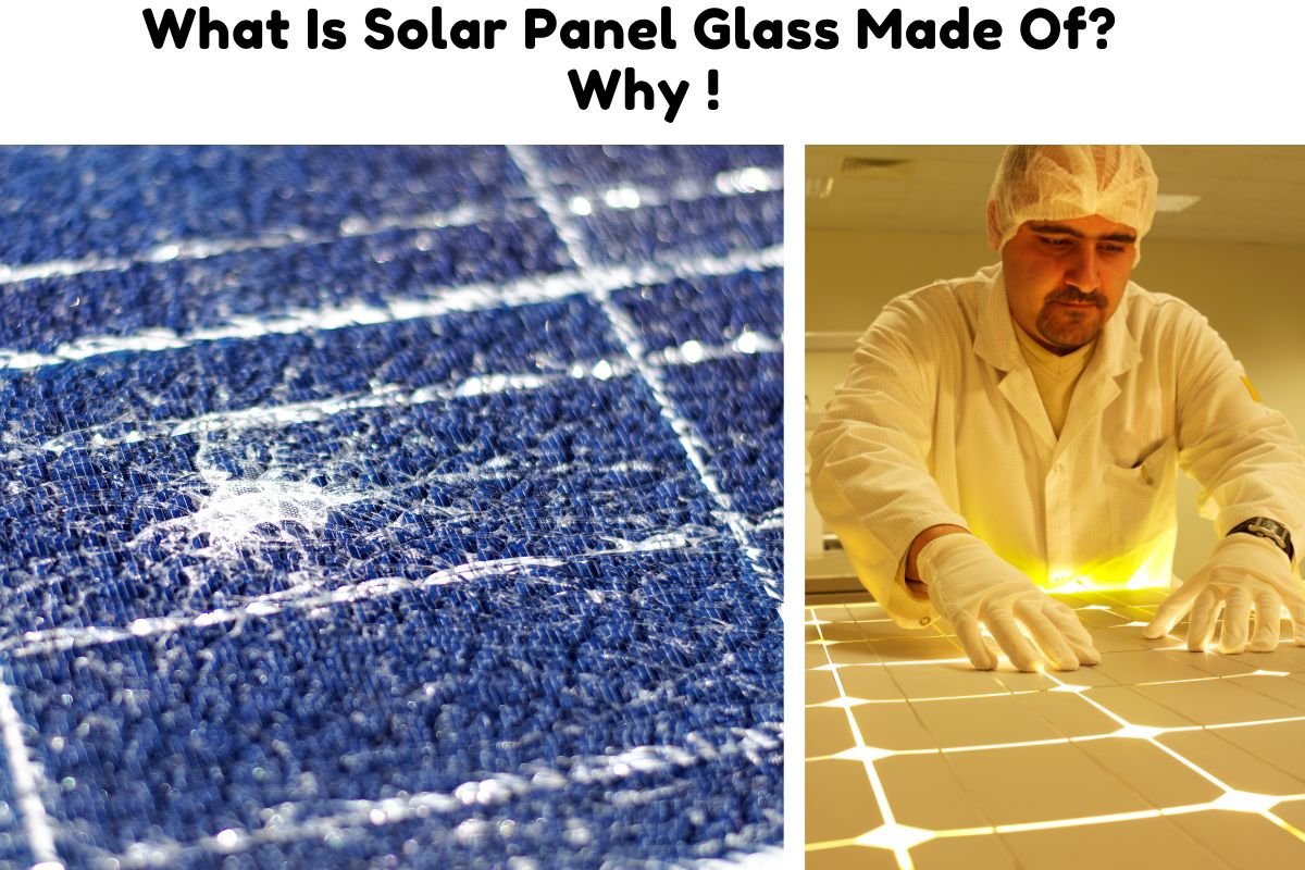 What Is Solar Panel Glass Made Of & Why ?! Solar Portable Panel