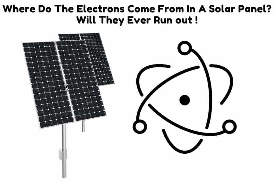 Where Do The Electrons Come From In A Solar Panel? Will They Ever Run
