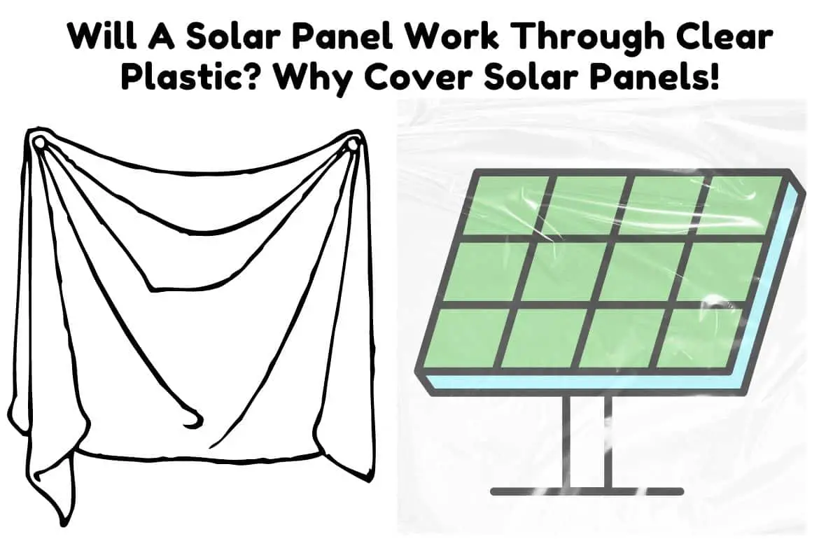 will-a-solar-panel-work-through-clear-plastic-why-cover-solar-panels